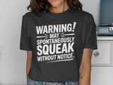 Warning! Spontaneously Squeak Graphic Tee thumbnail 13