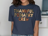 Thankful Podiatry Crew Graphic Tee thumbnail 9