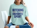 Bitching Is My Favorite Sport Tee thumbnail 6