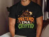 Pretend I'm A Cryptid Tee or Sweatshirt thumbnail 11