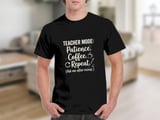 Teacher Mode Patience Coffee Tee thumbnail 7