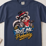 Trust Me Probably Raccoon Tee thumbnail 4