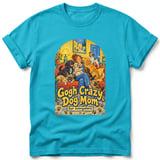 Gogh Crazy Dog Mom ~ Comfort Colors Premium Tee thumbnail 5