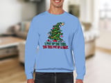 Tree Put Up A Fight Christmas Sweatshirt thumbnail 5