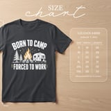 Born to Camp Forced to Work T-Shirt thumbnail 2