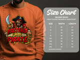 Pretend I'm a Pirate T-Shirt or Sweatshirt thumbnail 17