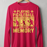 Pickleball Sport-Tek Long Sleeve Tee, Playing Pickleball Improves Memory, UV Sun Shield Court Shirt thumbnail 8