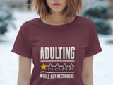 Adulting Would Not Recommend Tee thumbnail 2