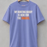 Hunting Buddy Here For Snacks Tee thumbnail 5
