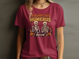 I Found This Humerus Tee thumbnail 4