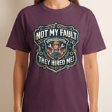 Funny Employee Disclaimer T-Shirt, Not My Fault They Hired Me Mechanic Gift Tee, Sarcastic Work Humor Blue Collar Shirt thumbnail 1