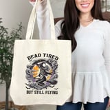 Dead Tired But Still Flying Tote Bag thumbnail 9