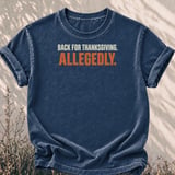 Back for Thanksgiving Allegedly Tee thumbnail 4
