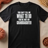 You're Not My Granddaughter Tee thumbnail 4