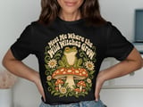 Where The Wild Witches Grow Tee or Sweatshirt thumbnail 1