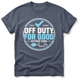 Retired CRNA Off Duty Tee thumbnail 3