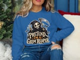 Pretend I'm A Grim Reaper Tee or Sweatshirt thumbnail 16