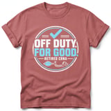 Retired CRNA Off Duty Tee thumbnail 4