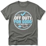 Retired CRNA Off Duty Tee thumbnail 7