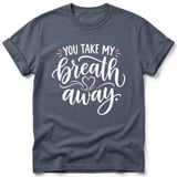 You Take My Breath Away Tee thumbnail 3