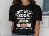 Get Well Soon Recovery Mode Tee thumbnail 1