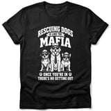Rescuing Dogs Mafia Tee thumbnail 2
