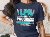 LPN T-Shirt: Future Practical Nurse, Nursing Student Loading Bar Design with Syringes thumbnail 8
