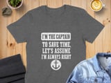 I'm The Captain Always Right Print thumbnail 2