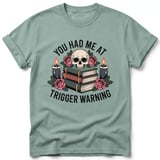 You Had Me At Trigger Warning Tee thumbnail 30