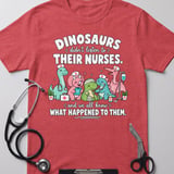 Dinosaurs Didn't Listen To Nurses Tee thumbnail 2