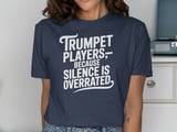 Trumpet Players, Silence Overrated Graphic Tee thumbnail 9