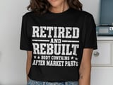 Retired And Rebuilt Tee thumbnail 1