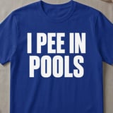 I Pee In Pools Graphic T-Shirt thumbnail 3