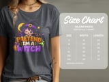 Pretend I'm A Witch Tee or Sweatshirt thumbnail 13