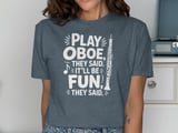 Play Oboe, They Said. It'll Be Fun! Graphic Tee thumbnail 11
