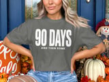 90 Days and Then Some, Comfort Colors 1717 thumbnail 6