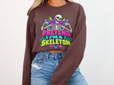 Pretend I'm a Skeleton Tee or Sweatshirt thumbnail 12
