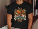 Good Vibes Pumpkin Pies Tee or Sweatshirt thumbnail 16