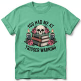 You Had Me At Trigger Warning Tee thumbnail 6