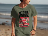 Act Your Wage Funny Work Tee thumbnail 5
