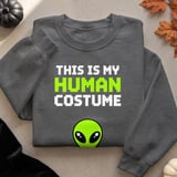 This Is My Human Costume Tee or Sweatshirt thumbnail 18