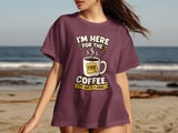 Here For The Free Coffee Tee thumbnail 6