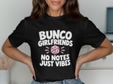 Bunco Girlfriends Just Vibes Tee thumbnail 1