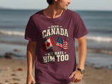 Dear Canada We Hate Him Too Tee thumbnail 1