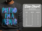 Pretend I'm a Mermaid T-Shirt thumbnail 16