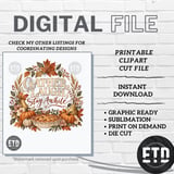 Thanksgiving PNG Gather Laugh Stay Awhile Fall Sublimation Design, Rustic Autumn Pumpkin Pie Wreath Clipart, Cozy Farmhouse Harvest Decor thumbnail 10