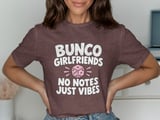 Bunco Girlfriends Just Vibes Tee thumbnail 4