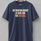 Hunting Buddy Here For Snacks Tee thumbnail 6