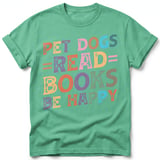 Pet Dogs Read Books Be Happy Tee thumbnail 16