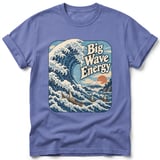Big Wave Energy ~ Comfort Colors Premium Tee thumbnail 10